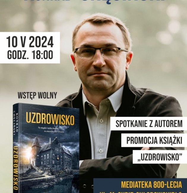 Promocja książki „Uzdrowisko” oraz spotkanie z autorem, Konradem Chęcińskim
